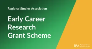 Regional Studies Association Early Career Research Grant 2026 (up to £10,000) regional-studies-association-early-career-research-grant-2026-(up-to 10,000)