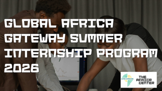africa-center-&-afreximbank-global-africa-gateway-summer-internship-program-2026-($10,000-stipend)