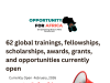 62 Global Trainings, Fellowships, Scholarships, Awards, Grants and Opportunities Currently Open – January 12, 2026