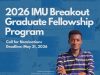 IMU Breakout Graduate Fellowship Program 2026 (up to $10,000) imu-breakout-graduate-fellowship-program-2026-(up-to-$10,000)