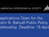 John N. Bahcall Public Policy Fellowship 2026 john-n.-bahcall-public-policy-fellowship-2026