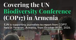 EJN Biodiversity Fellowships 2026 for Journalists to Cover the UN Biodiversity Conference (UNCBD COP17) in Yerevan, Armenia ejn-biodiversity-fellowships-2026-for-journalists-to-cover-the-un-biodiversity-conference-(uncbd-cop17)-in-yerevan,-armenia