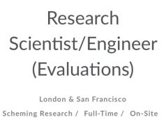 Apollo Research Opens Research Scientist/Engineer (Evaluations) Position in London and San Francisco apollo-research-opens-research-scientist/engineer-(evaluations)-position-in-london-and-san-francisco