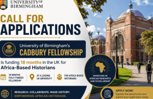 Call for Applications: University of Birmingham’s Cadbury Fellowship Is Funding 18 Months in the UK for Africa-Based Historians call-for-applications:-university-of-birmingham’s-cadbury-fellowship-is-funding-18-months-in-the-uk-for-africa-based-historians