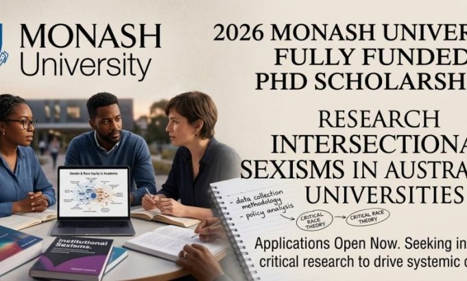 2026-monash-university-fully-funded-phd-scholarship:-research-intersectional-sexisms-in-australian-universities