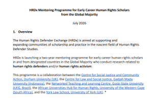 Call for Applications: Human Rights Defender Exchange (HRDx) Mentoring Programme for Early Career Human Rights Scholars 2026 call-for-applications:-human-rights-defender-exchange-(hrdx)-mentoring-programme-for-early-career-human-rights-scholars-2026
