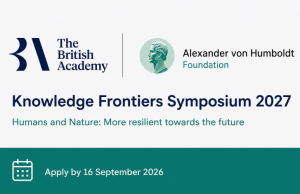 British Academy and Alexander von Humboldt Foundation Open Applications for Knowledge Frontiers Symposium 2027 – Fully Funded Research Collaboration Opportunity british-academy-and-alexander-von-humboldt-foundation-open-applications-for-knowledge-frontiers-symposium-2027-–-fully-funded-research-collaboration-opportunity