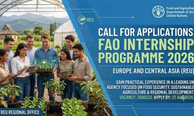 fao-opens-internship-applications-for-europe-and-central-asia-regional-office:-apply-by-25-aug-2026
