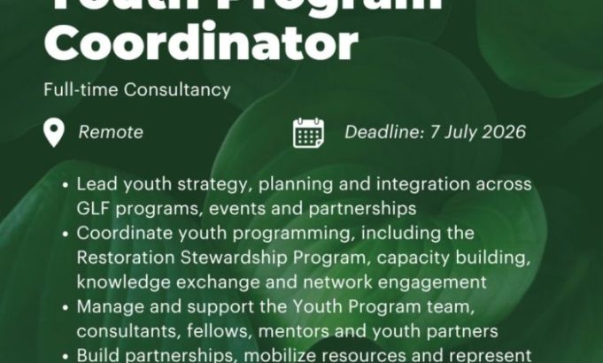 global-landscapes-forum-(glf)-opens-recruitment-for-youth-program-coordinator-(fully-remote/home-based):-apply-by-7-july