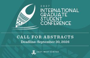 East-West Center Opens Call for Abstracts for 2027 International Graduate Student Conference in Hawaii east-west-center-opens-call-for-abstracts-for-2027-international-graduate-student-conference-in-hawaii
