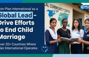 Join Plan International as a Global Lead – Drive Efforts to End Child Marriage: Over 20+ Countries Where Plan International Operates join-plan-international-as-a-global-lead-–-drive-efforts-to-end-child-marriage:-over-20+-countries-where-plan-international-operates