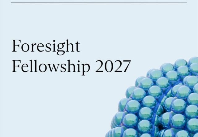 apply-for-the-foresight-fellowship-2027:-a-global-opportunity-for-early-career-scientists-and-innovators