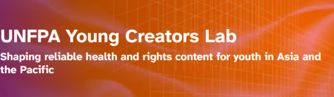 unfpa-launches-young-creators-lab-2026-to-train-digital-creators-across-asia-and-the-pacific:-online-programme-empowers-young-creators unfpa-launches-young-creators-lab-2026-to-train-digital-creators-across-asia-and-the-pacific:-online-programme-empowers-young-creators