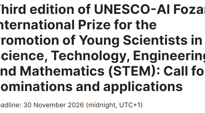 unesco-opens-nominations-for-2026-al-fozan-international-prize-supporting-young-scientists-in-stem