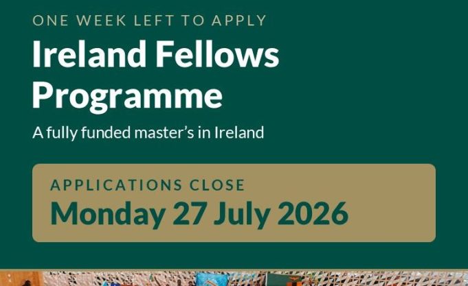 fully-funded-ireland-fellows-programme-2026-applications-enter-final-week-ahead-of-27-july-deadline fully-funded-ireland-fellows-programme-2026-applications-enter-final-week-ahead-of-27-july-deadline