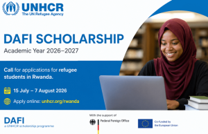UNHCR Opens Applications for DAFI Scholarship Programme 2026–2027 for Refugees and Asylum Seekers in Rwanda unhcr-opens-applications-for-dafi-scholarship-programme-2026–2027-for-refugees-and-asylum-seekers-in-rwanda