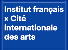 Institut Français x Cité Internationale des Arts Residency Program 2027-2028 institut-francais-x-cite-internationale-des-arts-residency-program-2027-2028