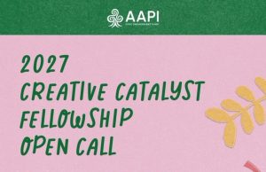 AAPI Civic Engagement Fund Opens 2027 Creative Catalyst Fellowship for Artists aapi-civic-engagement-fund-opens-2027-creative-catalyst-fellowship-for-artists