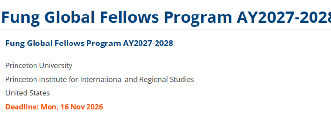 fung-global-fellows-program-2027–2028-|-princeton-university-fellowship-for-early-careers-scholars-around-the-world fung-global-fellows-program-2027–2028-|-princeton-university-fellowship-for-early-careers-scholars-around-the-world