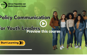 The African Population & Health Research Center (APHRC) is Offering a Free Online: Free Online Policy Communication Course for Youth Leaders — Certificate Included the-african-population-&-health-research-center-(aphrc)-is-offering-a-free-online:-free-online-policy-communication-course-for-youth-leaders-—-certificate-included