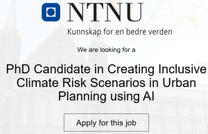 Fully Funded 4 Year PhD Position in Inclusive Climate Risk Scenarios Using AI at Norwegian University of Science and Technology (NTNU), Norway fully-funded-4-year-phd-position-in-inclusive-climate-risk-scenarios-using-ai-at-norwegian-university-of-science-and-technology-(ntnu),-norway