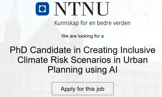 fully-funded-4-year-phd-position-in-inclusive-climate-risk-scenarios-using-ai-at-norwegian-university-of-science-and-technology-(ntnu),-norway