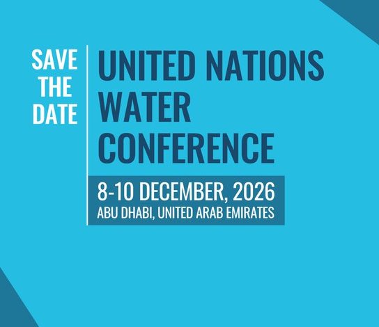 2026-united-nations-water-conference-to-accelerate-global-action-on-sdg-6 2026-united-nations-water-conference-to-accelerate-global-action-on-sdg-6