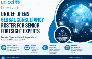 UNICEF Opens Global Consultancy Roster for Senior Foresight Experts – Remote Opportunity with Applications Open Until September 30 unicef-opens-global-consultancy-roster-for-senior-foresight-experts-–-remote-opportunity-with-applications-open-until-september-30