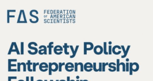 Call for Application: FAS AI Safety Policy Entrepreneurship Fellowship Offers $5,000 Stipend call-for-application:-fas-ai-safety-policy-entrepreneurship-fellowship-offers-$5,000-stipend