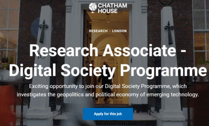 chatham-house-is-hiring:-research-associate-opportunity-in-digital-society-and-emerging-technology-policy-(annual-salary-of-38,000) chatham-house-is-hiring:-research-associate-opportunity-in-digital-society-and-emerging-technology-policy-(annual-salary-of-38,000)