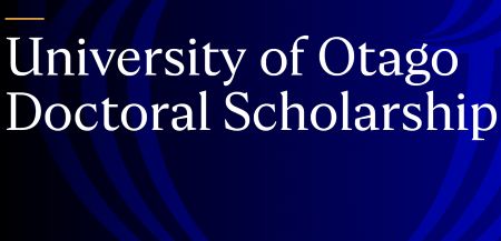 university-of-otago-doctoral-scholarship-2026:-nz$34,128-stipend-and-tuition-fee-support