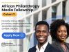 African Philanthropy Media Fellowship 2026: Apply for Cohort 2 Before September 21 african-philanthropy-media-fellowship-2026:-apply-for-cohort-2-before-september-21