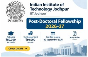 IIT Jodhpur Post-Doctoral Fellowship 2026: ₹80,000 Monthly Fellowship for Indian and International Researchers iit-jodhpur-post-doctoral-fellowship-2026:-₹80,000-monthly-fellowship-for-indian-and-international-researchers