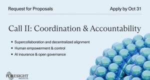 Foresight Institute AI for Science & Safety Nodes Grants 2026: Up to $100,000 for AI Safety Research foresight-institute-ai-for-science-&-safety-nodes-grants-2026:-up-to-$100,000-for-ai-safety-research