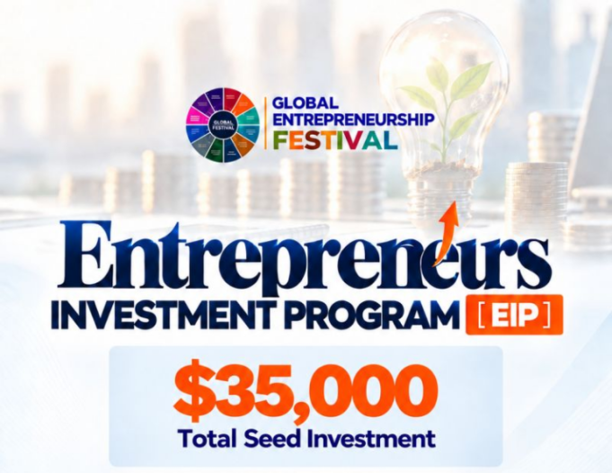 global-entrepreneurship-festival-entrepreneurs-investment-program-(eip)-2026-($35,000-seed-investment) global-entrepreneurship-festival-entrepreneurs-investment-program-(eip)-2026-($35,000-seed-investment)