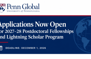 Perry World House 2027–28 Postdoctoral Fellowship and Lightning Scholar Program perry-world-house-2027–28-postdoctoral-fellowship-and-lightning-scholar-program