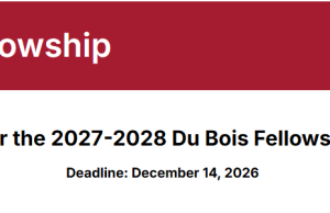 Harvard Du Bois Fellows Program 2027–2028: Apply for a Research Fellowship by December 14 | No Application Fee Required harvard-du-bois-fellows-program-2027–2028:-apply-for-a-research-fellowship-by-december-14-|-no-application-fee-required