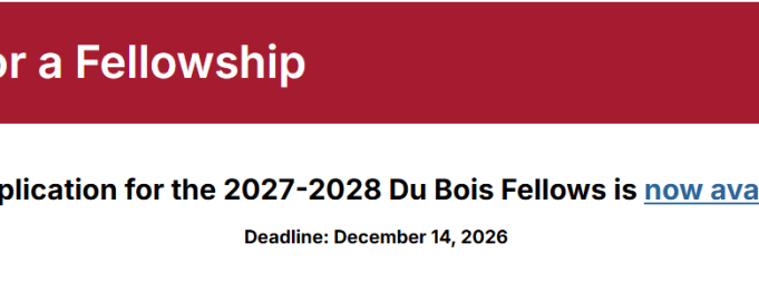 harvard-du-bois-fellows-program-2027–2028:-apply-for-a-research-fellowship-by-december-14-|-no-application-fee-required harvard-du-bois-fellows-program-2027–2028:-apply-for-a-research-fellowship-by-december-14-|-no-application-fee-required