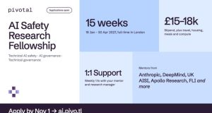 Pivotal AI Safety Research Fellowship 2027 in London: £15,000–£18,000 Stipend and Research Mentorship pivotal-ai-safety-research-fellowship-2027-in-london:-15,000–18,000-stipend-and-research-mentorship