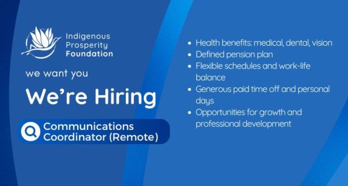 remote-communications-coordinator-job-at-indigenous-prosperity-foundation:-apply-for-a-flexible-work-opportunity