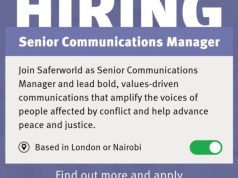 Saferworld is Hiring a Senior Communications Manager in the UK or Kenya saferworld-is-hiring-a-senior-communications-manager-in-the-uk-or-kenya